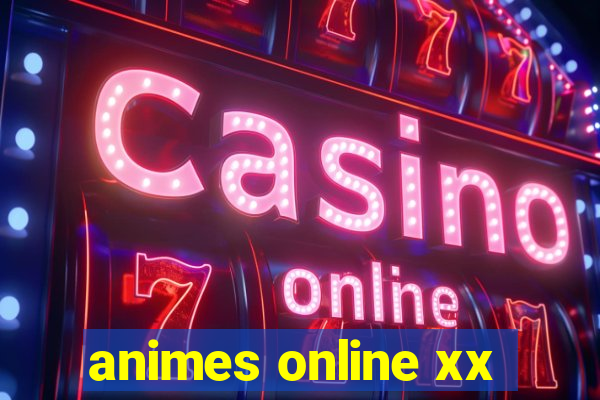 animes online xx